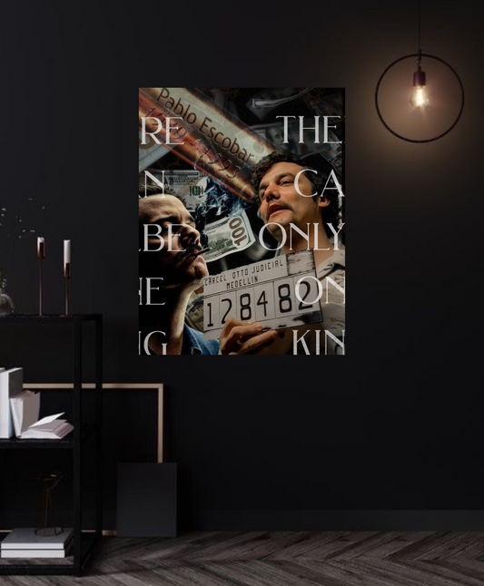 “There Can Only Be One King” – Pablo Escobar Poster